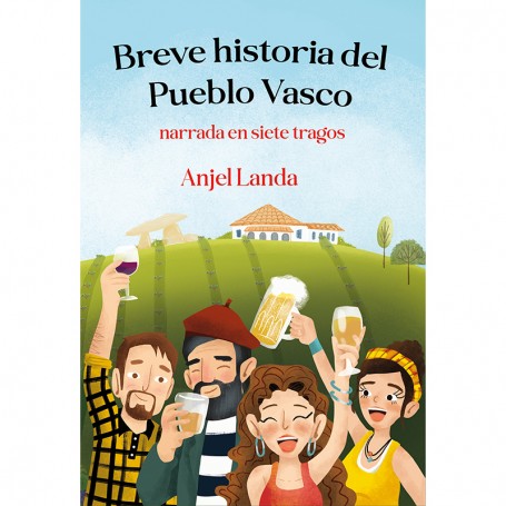 Breve Historia del Pueblo Vasco narrada en siete tragos